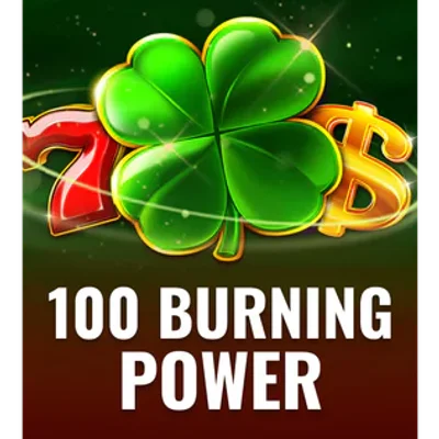 100 Burning Power