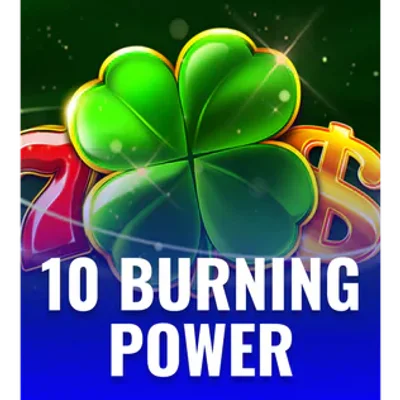 10 Burning Power