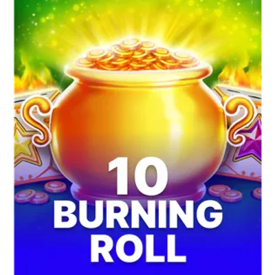 10 Burning Roll
