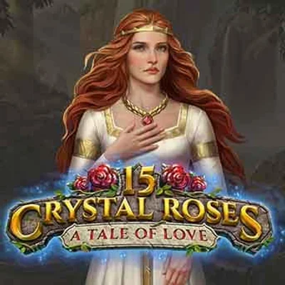 15 Crystal Roses: A Tale of Love