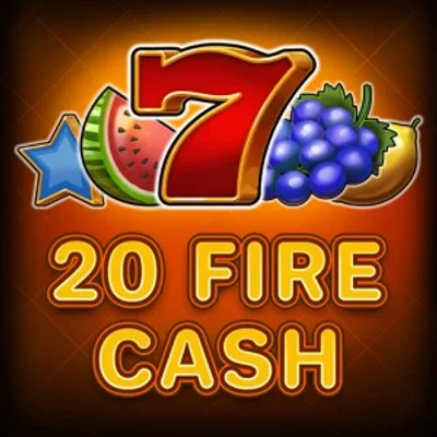 20 Fire Cash