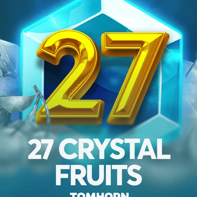 27 Crystal Fruits