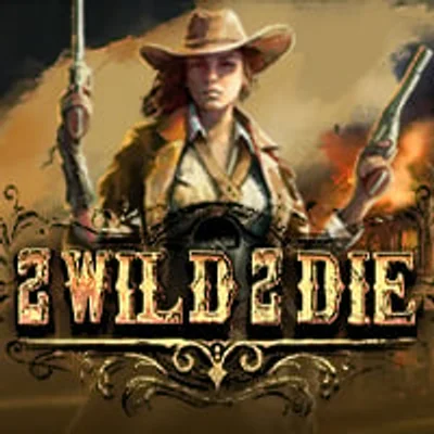 2Wild 2Die