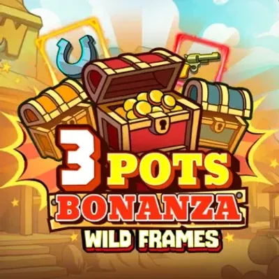 3 Pots Bonanza: Wild Frames