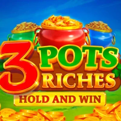 3 Pots Riches: Hold and Win