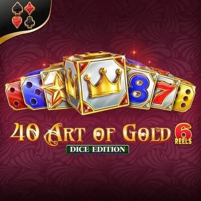 40 Art of Gold 6 Reels Dice Edition