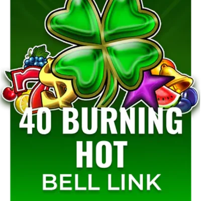 40 Burning Hot Bell Link