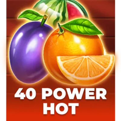 40 Power Hot