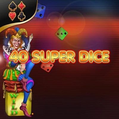 40 Super Dice