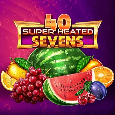 40 Super Heated Sevens