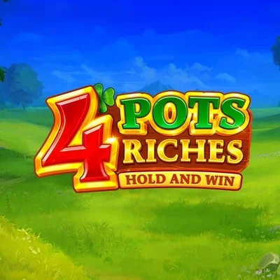 4 Pots Riches: Hold and Win