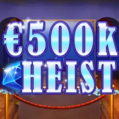 500k Heist