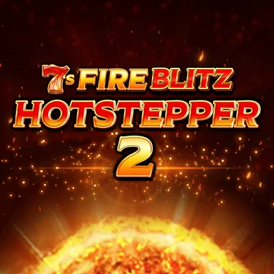 7's Fire Blitz Hotstepper 2