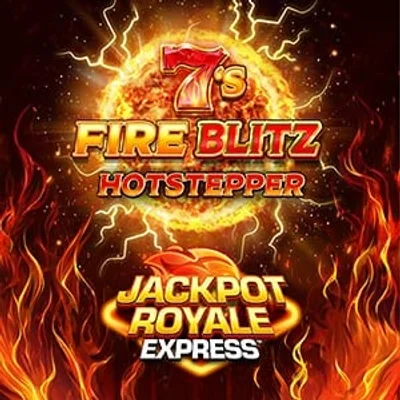 7s Fire Blitz Hot Stepper Jackpot Royale Express