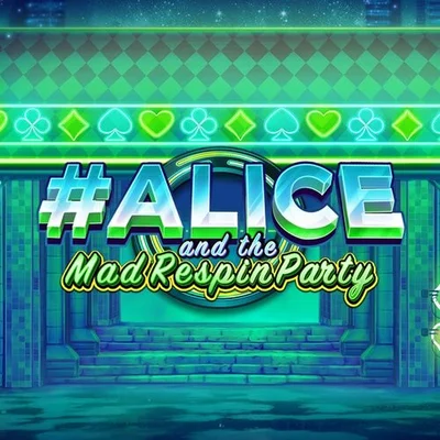 #Alice and the Mad Respin Party