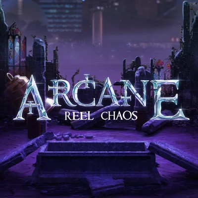 Arcane: Reel Chaos™