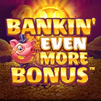 Bankin' Even More Bonus