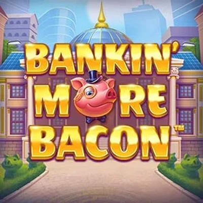 Banking More Bacon