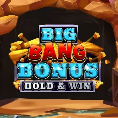 Big Bang Bonus: Hold & Win