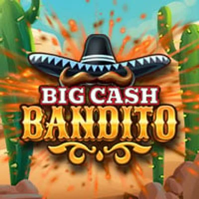 Big Cash Bandito