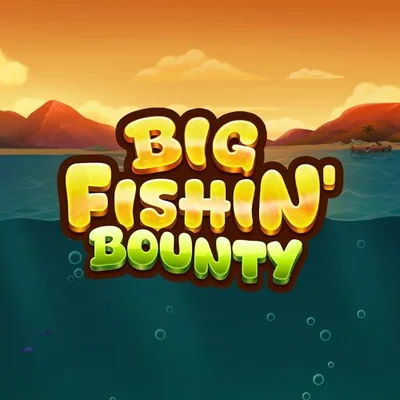 Big Fishin' Bounty