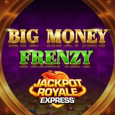 Big Money Frenzy Jackpot Royale Express