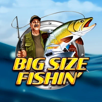 Big Size Fishin