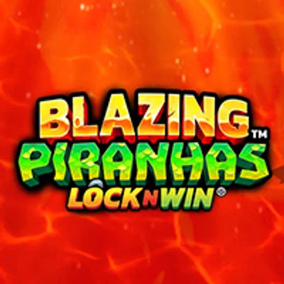 Blazing Piranhas