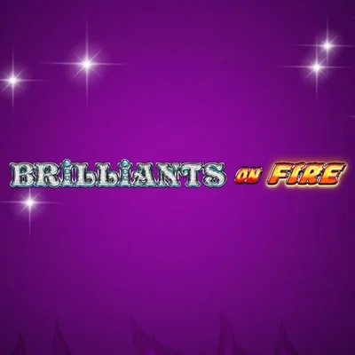 Brilliants On Fire