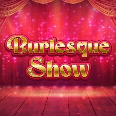 Burlesque Show