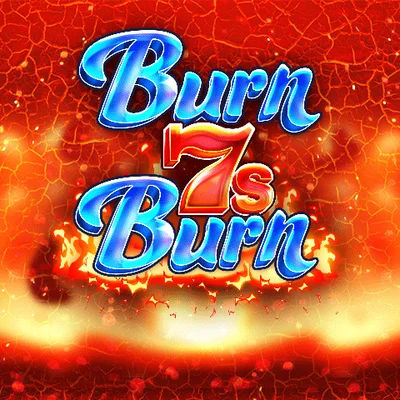Burn 7s Burn