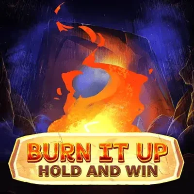 Burn It Up: Hold and Win