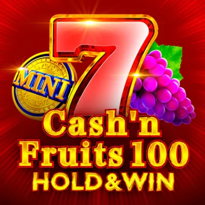 Cash'n Fruits 100 Hold & Win