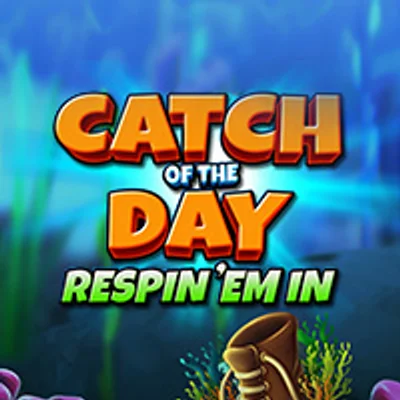 Catch of the Day ReSpin 'Em In