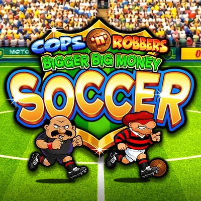 Cops n Robbers Bigger Big Money Soccer