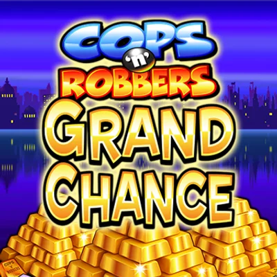 Cops N Robbers Grand Chance