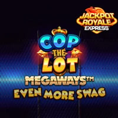 Cop the Lot Even More Swag Megaways JRE