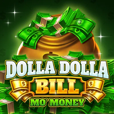 Dolla Dolla Bill Mo Money