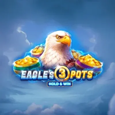 Eagles 3 pots Hold and Win