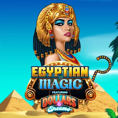 Egyptian Magic Dollars & Dreams