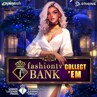 FashionTV Bank Collect Em