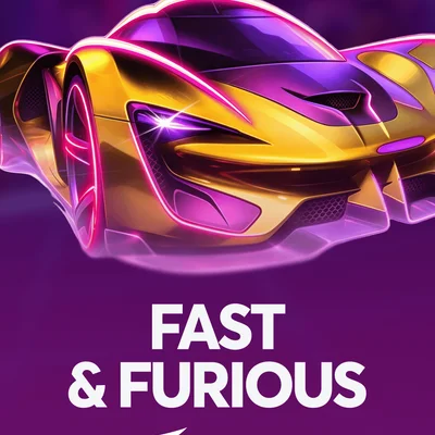 Fast and Furious