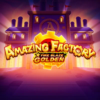 Fire Blaze Golden: Amazing Factory