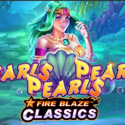 Fire Blaze: Pearls Pearls Pearls