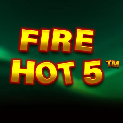 Fire Hot 5