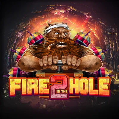 Fire in The Hole 2