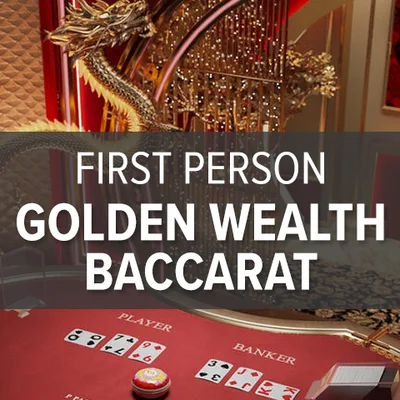 First Person Golden Wealth Baccarat