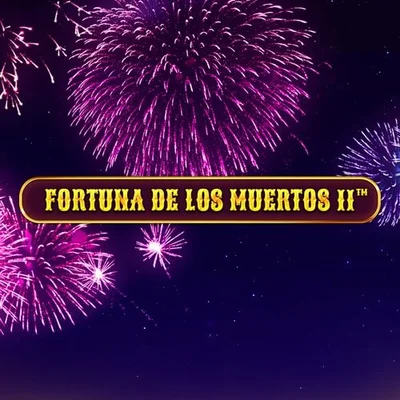 Fortuna De Los Muertos II