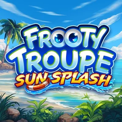 Frooty Troupe Sun Splash