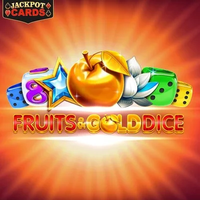 Fruits and Gold Dice